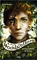 Woodwalkers - Tome 01 La metamorphose de Carag