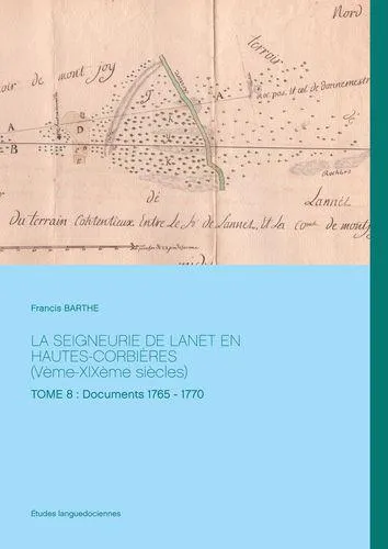 8, La seigneurie de Lanet en Hautes-Corbières, Vème-xixème siècles Francis Barthe