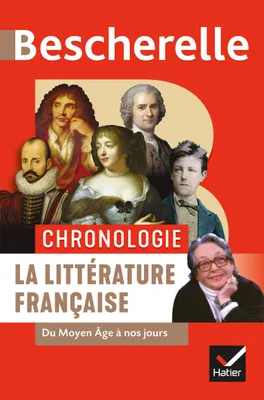 Bescherelle - Chronologie de la littérature française, du Moyen Âge à nos jours