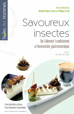 Savoureux insectes, De l’aliment traditionnel à l’innovation gastronomique