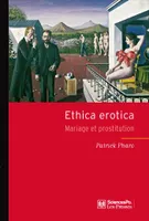Ethica Erotica, Mariage et prostitution