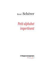 Petit alphabet impertinent, Suivi de Confessio philosophi, entretien avec Franck Delorieux