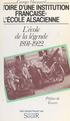 Histoire d'une institution française, l'École alsacienne (2). L'École de la légende