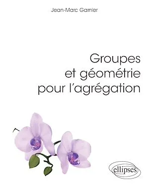 Groupes et géométrie pour l'agrégation