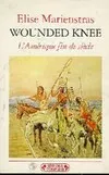 Wounded Knee ou L'Amérique fin de siècle