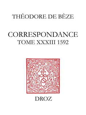 Correspondance, Tome XXXIII, 1592
