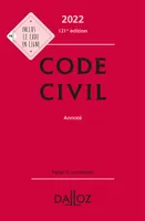 Code civil 2022, annoté - 121e ed., Annoté