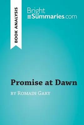 Promise at Dawn by Romain Gary (Book Analysis), Detailed Summary, Analysis and Reading Guide