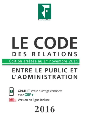 Le code des relations entre le public et l'administration