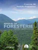 Manuel de foresterie, chapitre 36 – Produits d’apparence