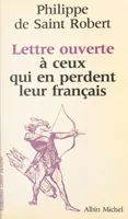 Lettre ouverte à ceux qui en perdent leur français