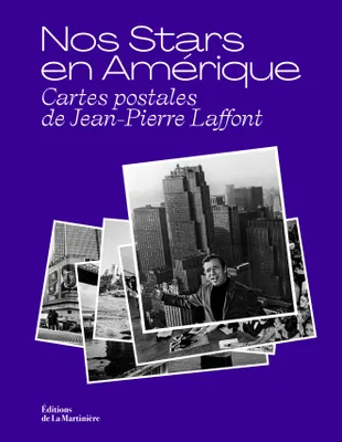 Nos stars en Amérique , cartes postales de Jean-Pierre Laffont