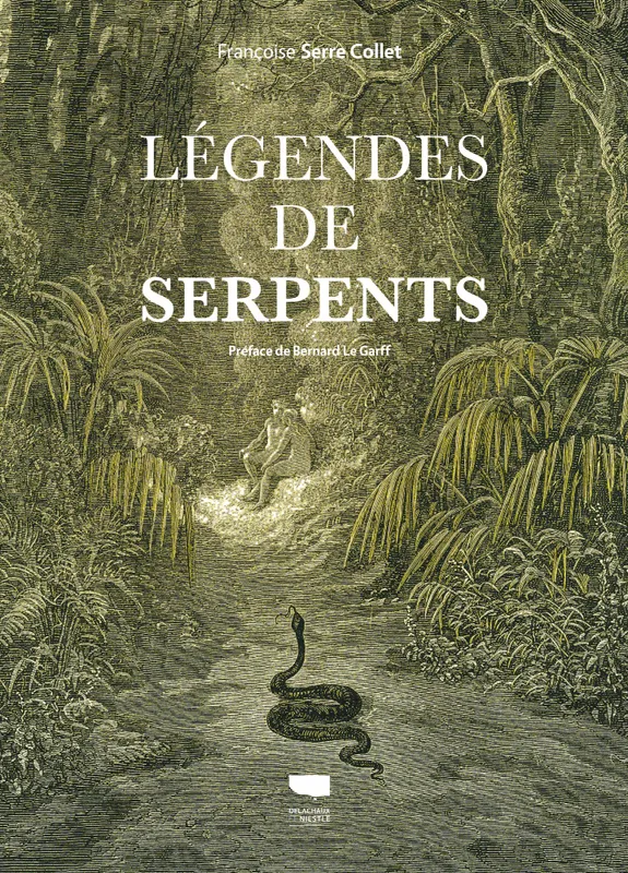 Livres Écologie et nature Nature Faune LEGENDES DE SERPENTS Françoise Serre Collet