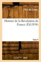 Histoire de la Révolution de France. Tome 4