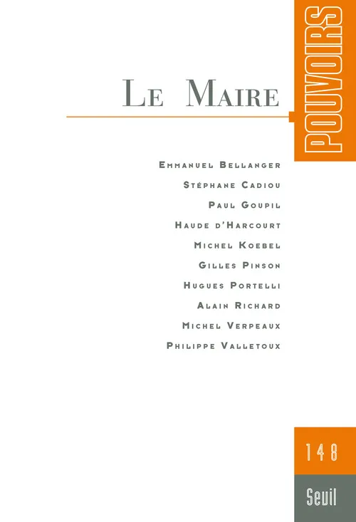 Livres Sciences Humaines et Sociales Sciences sociales Pouvoirs, n° 148. Le Maire Collectif