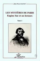 Les Mystères de Paris, Eugène Sue et ses lecteurs (2 volumes)