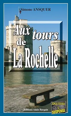 Aux tours de La Rochelle, Enquête franco-mexicaine