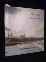 La Montagne Sainte-Genevière (Mairie du 5e arrondissement, janvier-mars 1981 ; Musée Carnavalet, mars-mai 1981)