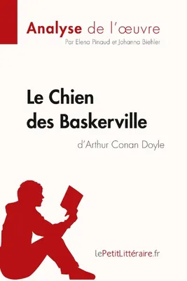 Le Chien des Baskerville d'Arthur Conan Doyle (Analyse de l'oeuvre), Analyse complète et résumé détaillé de l'oeuvre