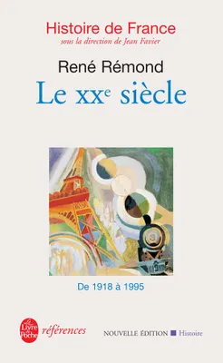 Histoire de France / sous la dir. de Jean Favier., 6, Notre siècle, Histoire de France tome 6, de 1918 à 1991