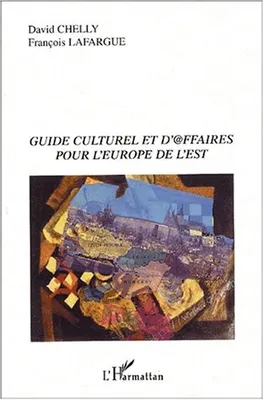Guide culturel et d'@ffaires pour l'Europe de l'Est