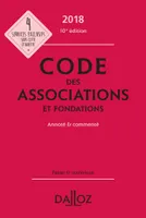 Code des associations et fondations 2018, annoté et commenté - 10e éd.