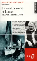 Le vieil homme et la mer d'Ernest Hemingway (Essai et dossier)