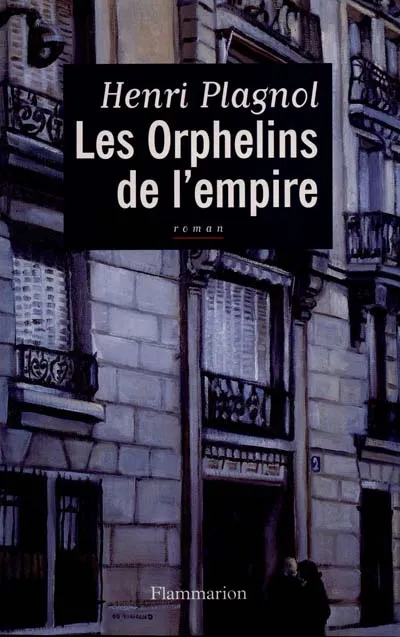 Les Orphelins de l'empire Henri Plagnol