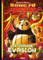 Kung Fu panda 2, 2, Kung Fu Panda / La grande évasion