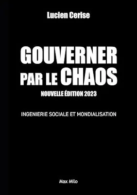 Gouverner par le chaos. éd. 2023