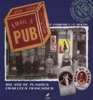 EMAIL ET PUB: 100 ans de plaques émaillées françaises édition 1998