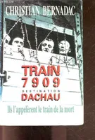 Train 7909 - destination dachau - ils l'appelerent le train de la mort, comment sera le monde en 2020 ?