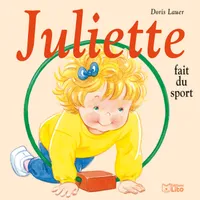 Juliette., Juliette fait du sport