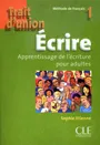 Trait d'union 1 ecrire de francais apprentissage de l ecriture pour adultes, Cahier