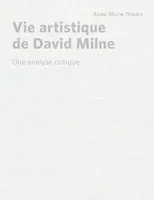 Vie artistique de David Milne, Une analyse critique
