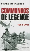 Commandos de légende, 1954-2011