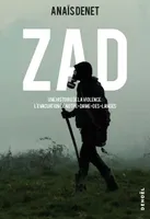 ZAD, Une histoire de la violence : l'évacuation de Notre-Dame-des-Landes