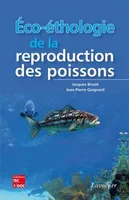 Éco-éthologie de la reproduction des poissons, La formation des couples et la sélection sexuelle, l'accouplement et la ponte, les soins parentaux