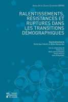 Ralentissements, résistances et ruptures dans les transitions démographiques, Actes de la Chaire Quetelet 2010