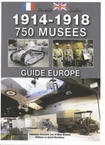 1914-1918, 750 musées / guide Europe, guide Europe