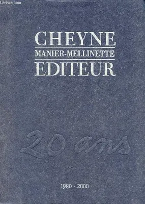 Cheyne Manier Mellinette éditeur 20 ans 1980-2000.
