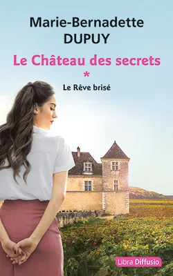 Le Château des secrets, T1 Le Rêve brisé