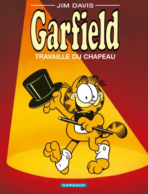 Garfield., 19, GARFIELD T19 GARFIELD, TRAVAILLE DU CHAPEAU