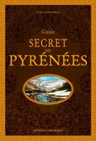 Guide secret des Pyrénées