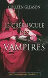 Les chroniques des Gardella, 2, Le crépuscule des vampires T02, Volume 2, Le crépuscule des vampires