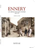 Ennery, Un siècle de faits divers, 1860-1970