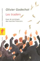 Les traders, essai de sociologie des marchés financiers