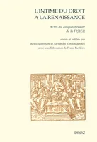 L'intime du droit à la Renaissance, Actes du cinquantenaire de la FISIER