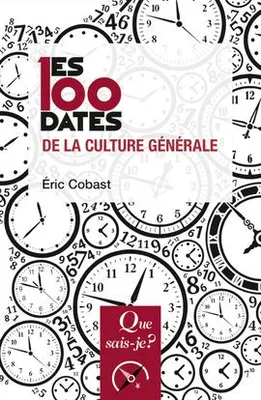 LES 100 DATES DE LA CULTURE GENERALE