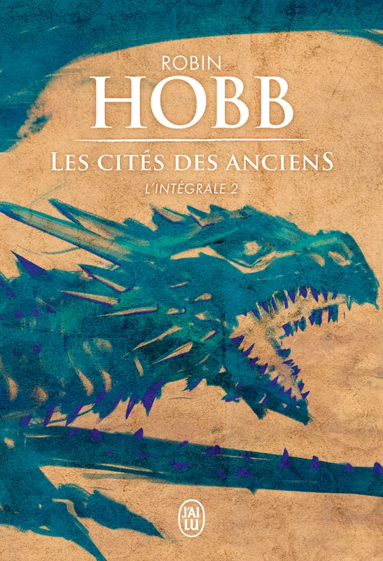 Livres Littératures de l'imaginaire Science-Fiction 2, Les Cités des Anciens, L'intégrale, 2 Robin Hobb